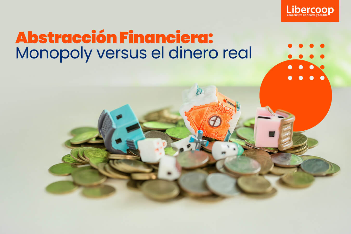 Abstracción Financiera: Monopoly versus el dinero real